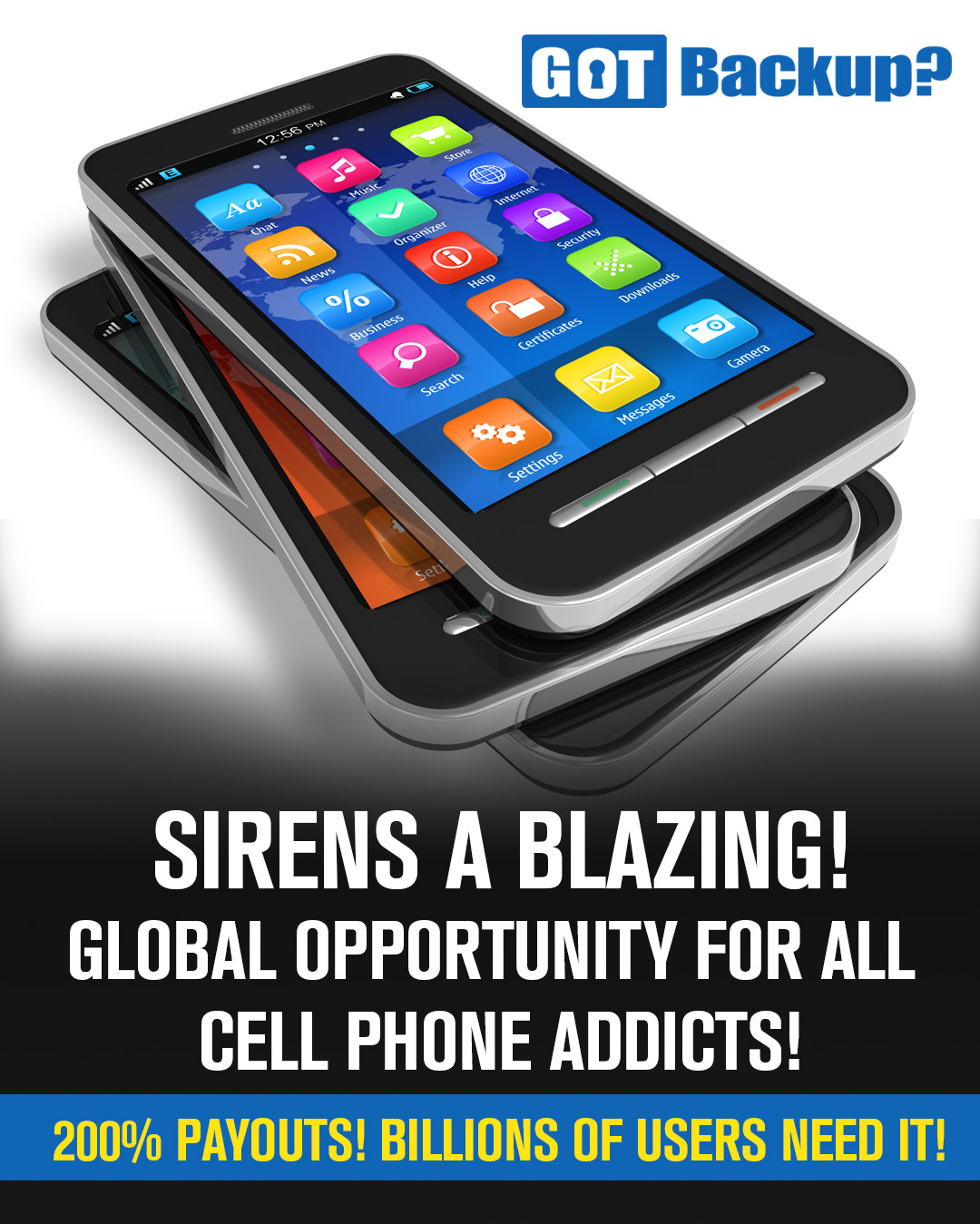 Global Opportunity For All Cell Phone addicts!
200% Payouts! Billions of users need it!